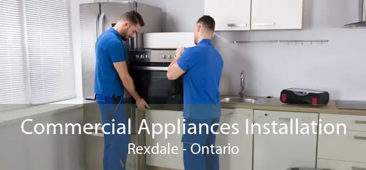 Commercial Appliances Installation Rexdale - Ontario