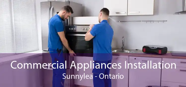 Commercial Appliances Installation Sunnylea - Ontario