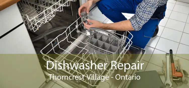 Dishwasher Repair Thorncrest Village - Ontario