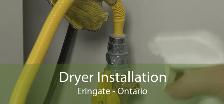Dryer Installation Eringate - Ontario