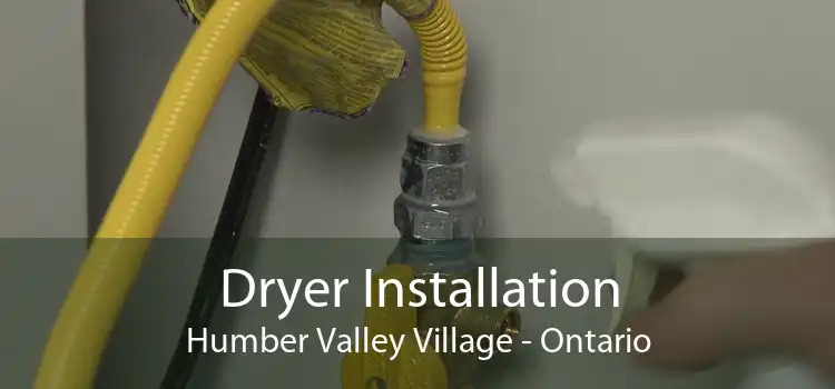 Dryer Installation Humber Valley Village - Ontario