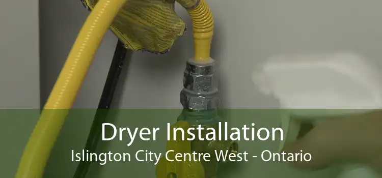 Dryer Installation Islington City Centre West - Ontario