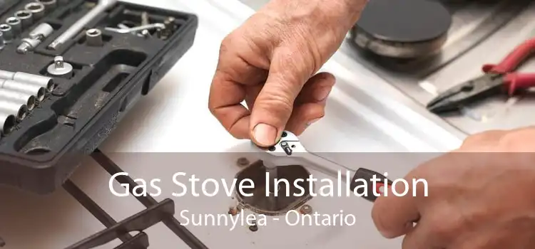 Gas Stove Installation Sunnylea - Ontario