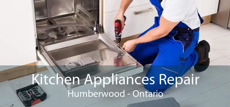 Kitchen Appliances Repair Humberwood - Ontario