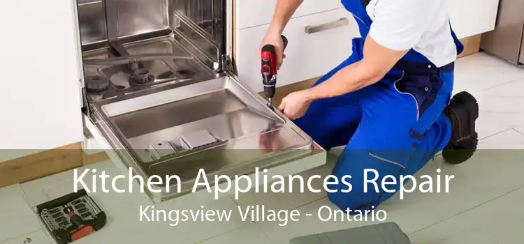 Kitchen Appliances Repair Kingsview Village - Ontario