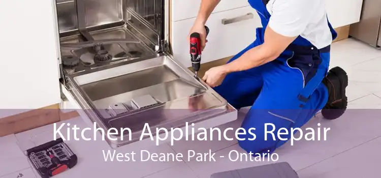 Kitchen Appliances Repair West Deane Park - Ontario