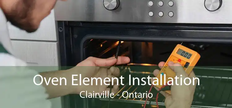 Oven Element Installation Clairville - Ontario