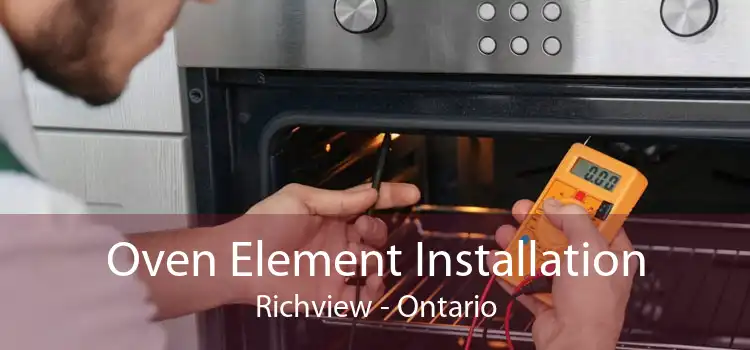 Oven Element Installation Richview - Ontario