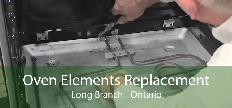 Oven Elements Replacement Long Branch - Ontario