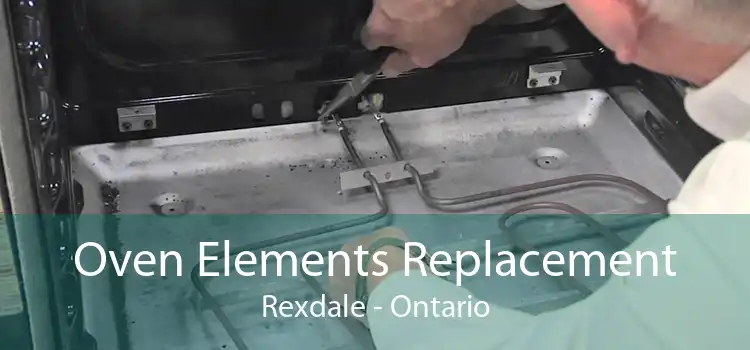 Oven Elements Replacement Rexdale - Ontario