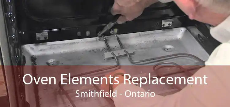 Oven Elements Replacement Smithfield - Ontario