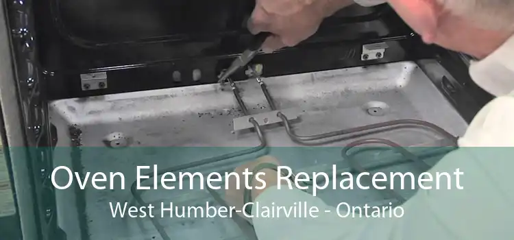 Oven Elements Replacement West Humber-Clairville - Ontario