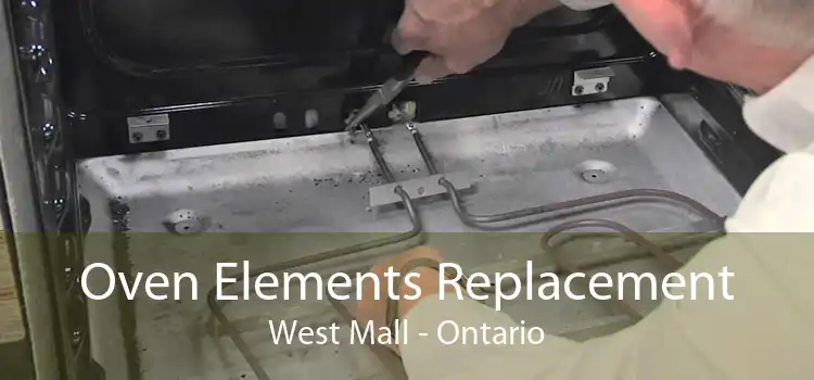 Oven Elements Replacement West Mall - Ontario