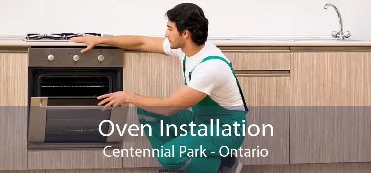 Oven Installation Centennial Park - Ontario