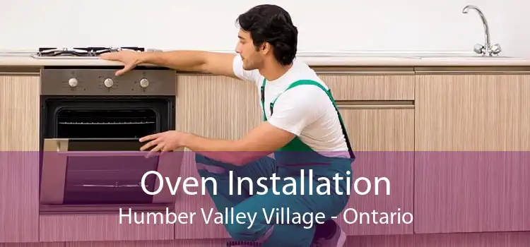 Oven Installation Humber Valley Village - Ontario