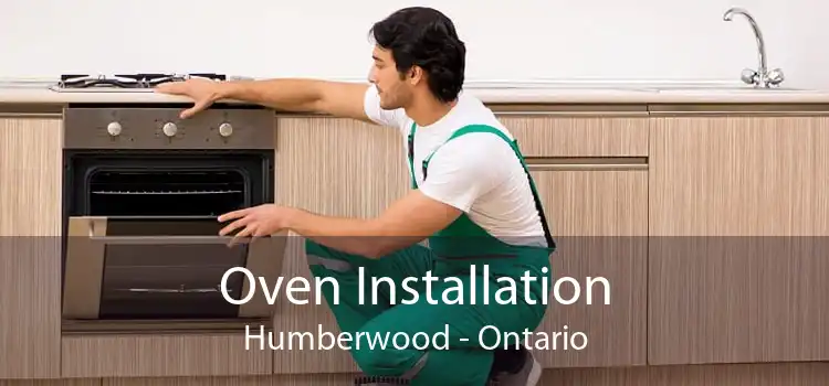 Oven Installation Humberwood - Ontario