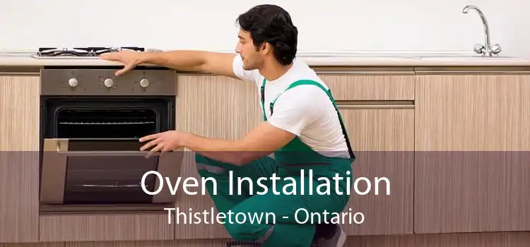 Oven Installation Thistletown - Ontario