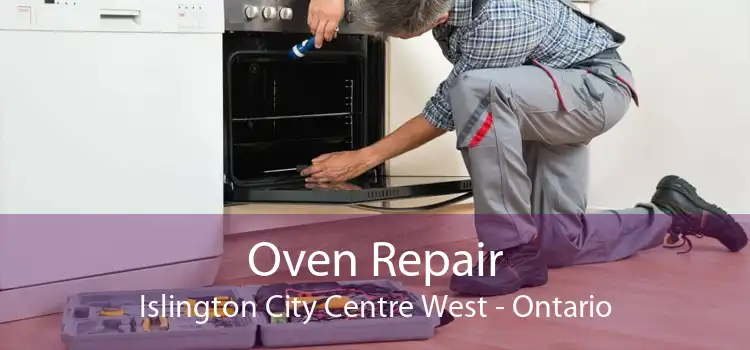 Oven Repair Islington City Centre West - Ontario