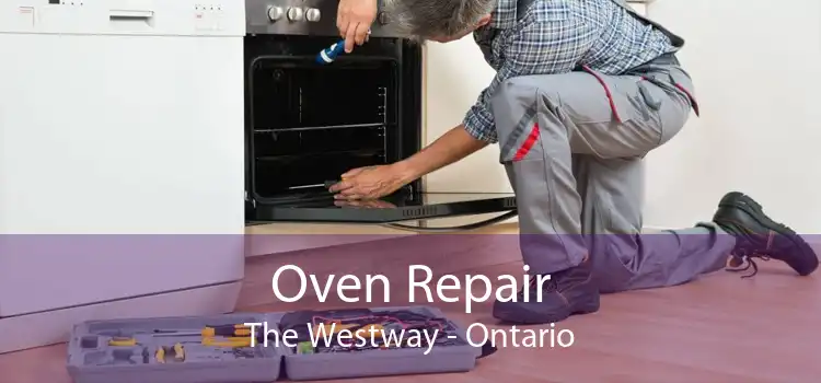 Oven Repair The Westway - Ontario