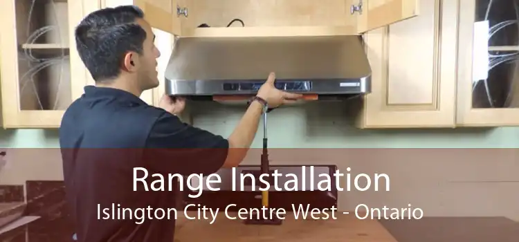 Range Installation Islington City Centre West - Ontario