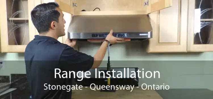 Range Installation Stonegate - Queensway - Ontario