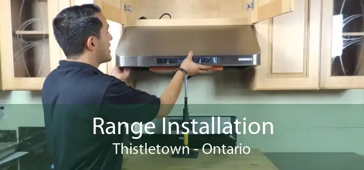 Range Installation Thistletown - Ontario