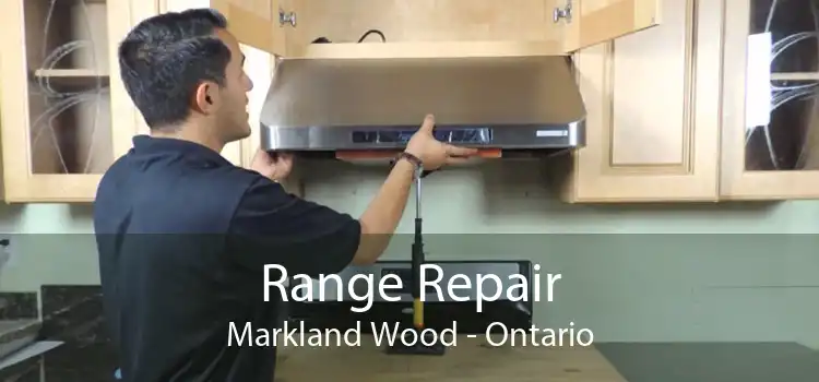 Range Repair Markland Wood - Ontario