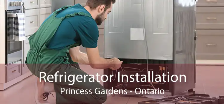 Refrigerator Installation Princess Gardens - Ontario