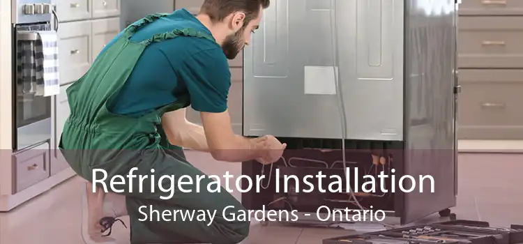 Refrigerator Installation Sherway Gardens - Ontario