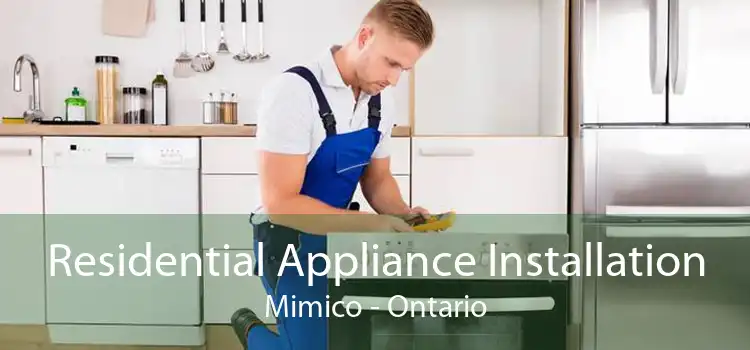 Residential Appliance Installation Mimico - Ontario