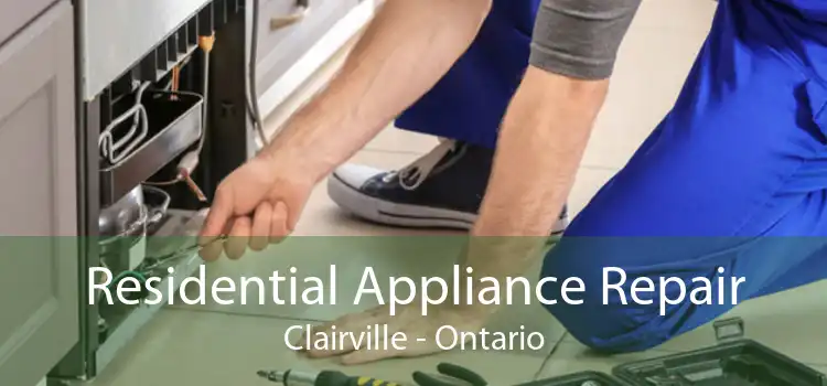 Residential Appliance Repair Clairville - Ontario