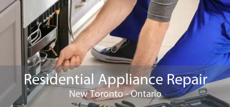 Residential Appliance Repair New Toronto - Ontario