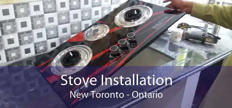 Stove Installation New Toronto - Ontario