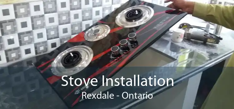 Stove Installation Rexdale - Ontario