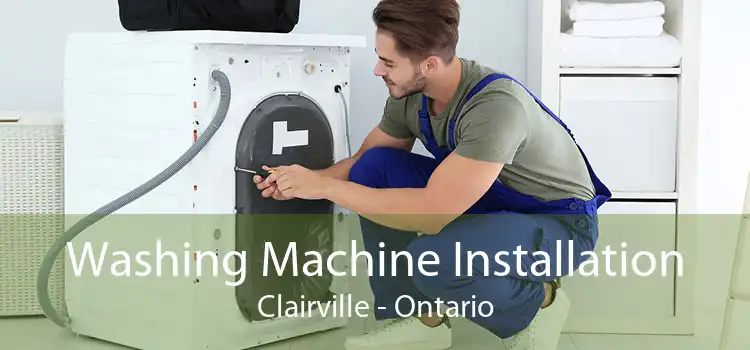 Washing Machine Installation Clairville - Ontario