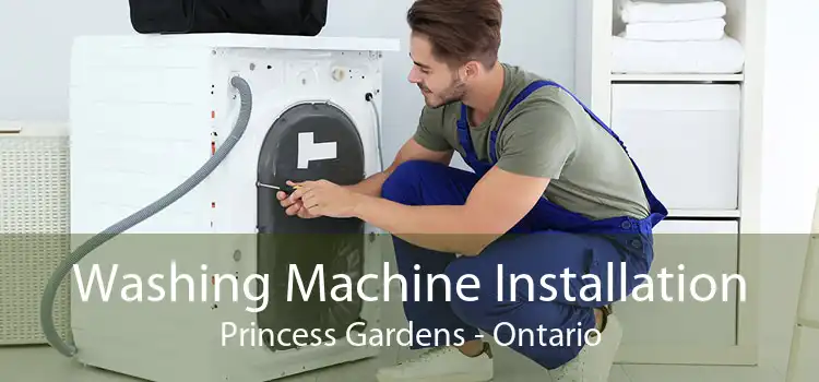 Washing Machine Installation Princess Gardens - Ontario
