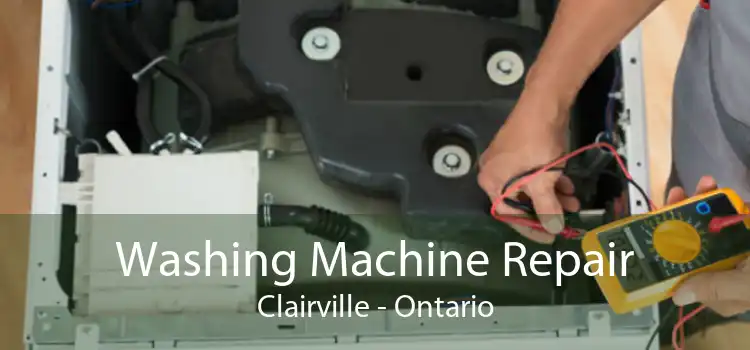 Washing Machine Repair Clairville - Ontario